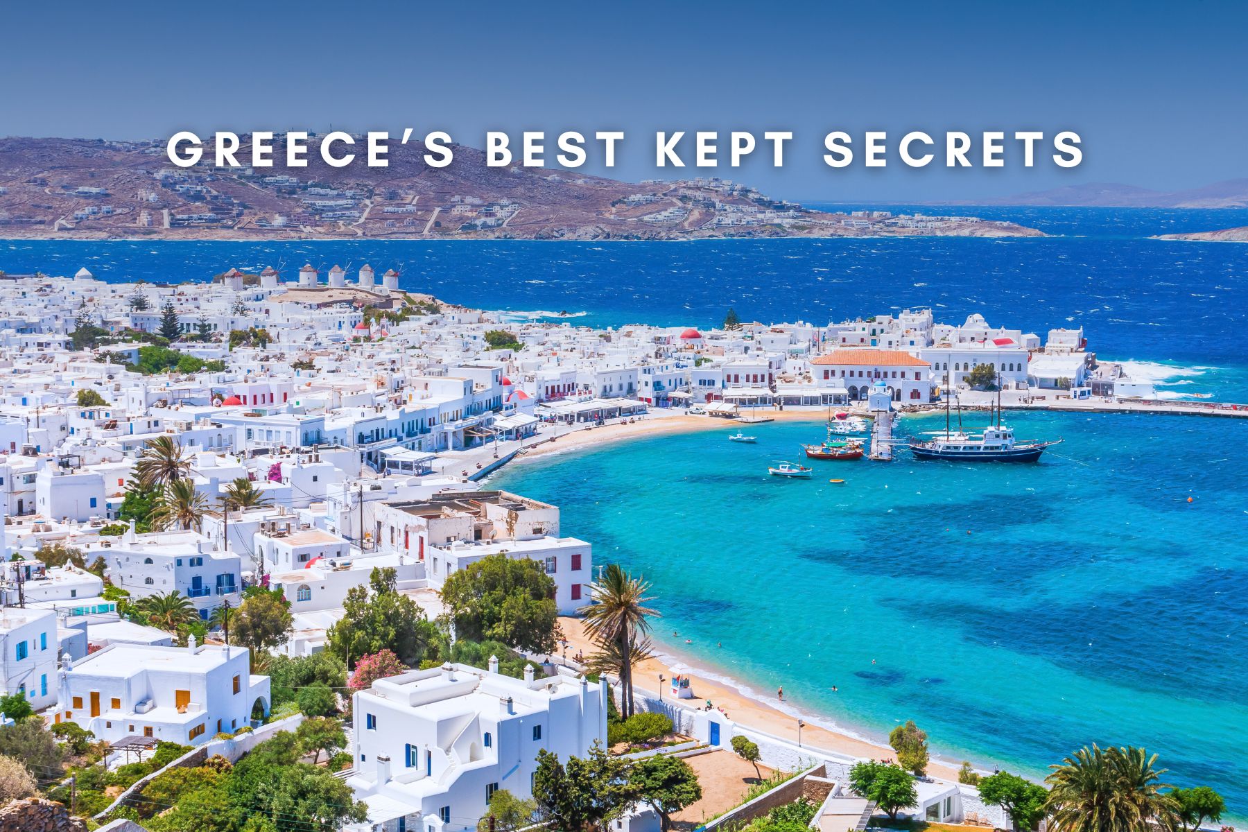 Greece’s Best Kept Secrets