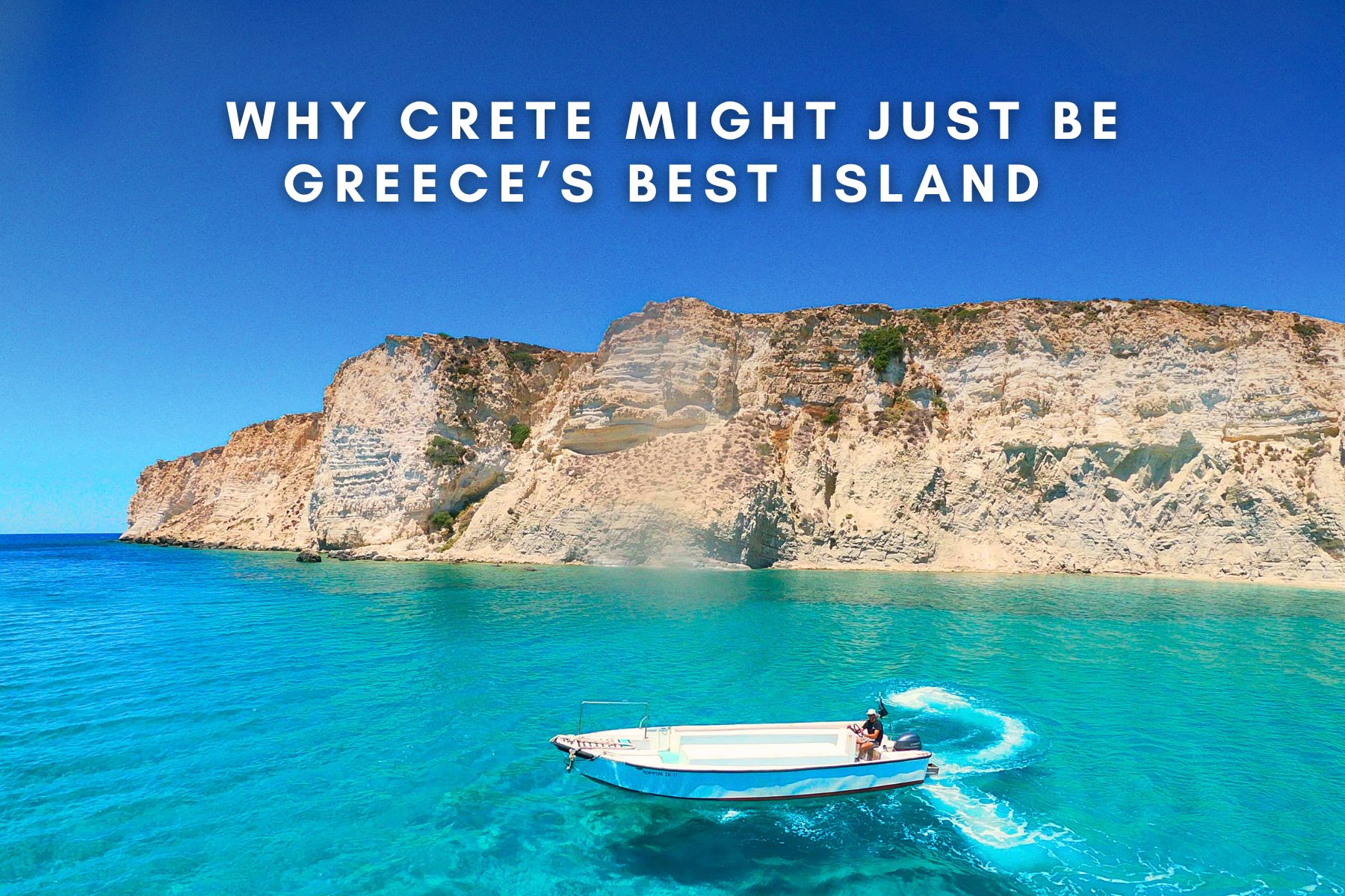 Why Crete Might Just Be Greece’s Best Island