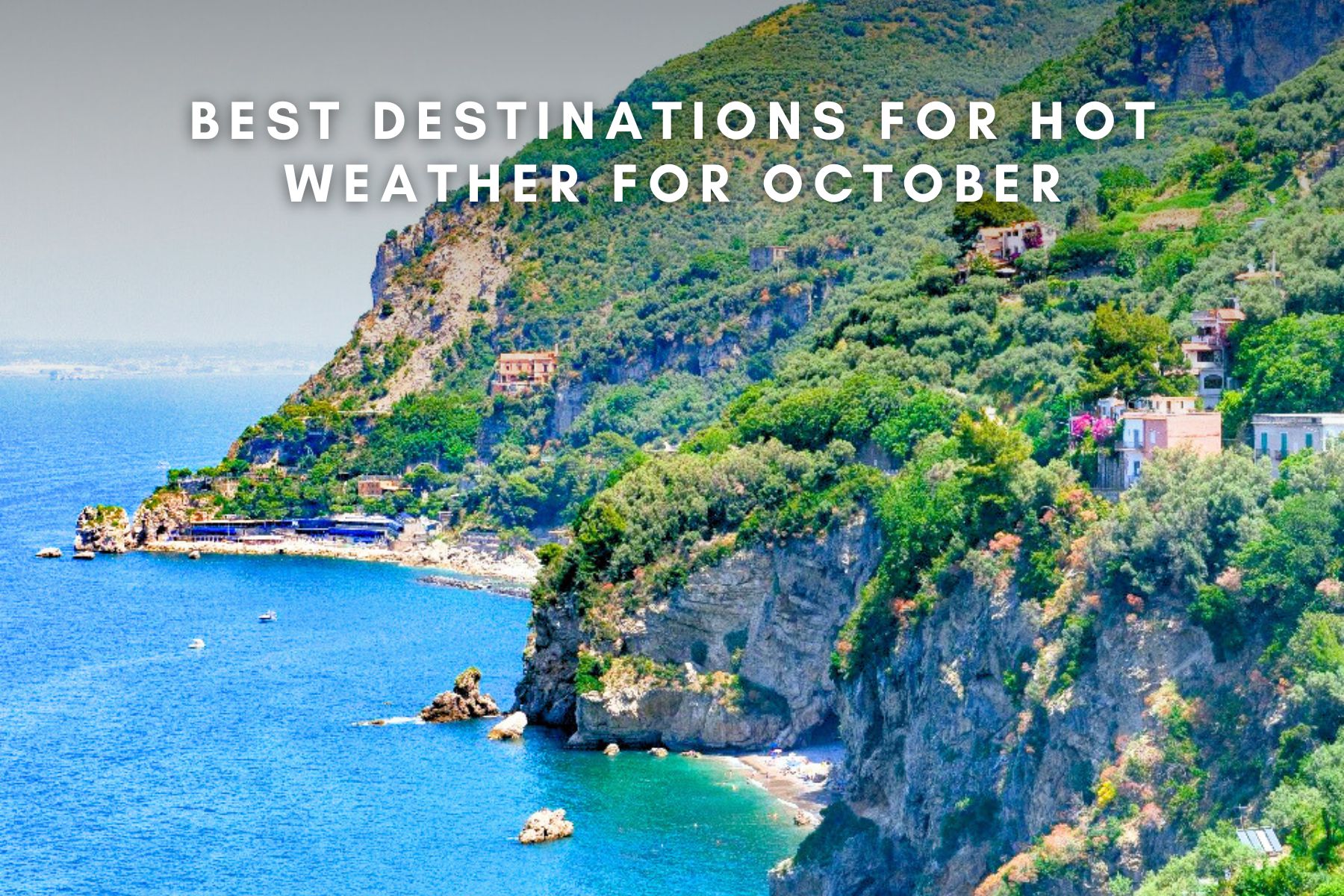 Best Destinations for Hot Weather in October