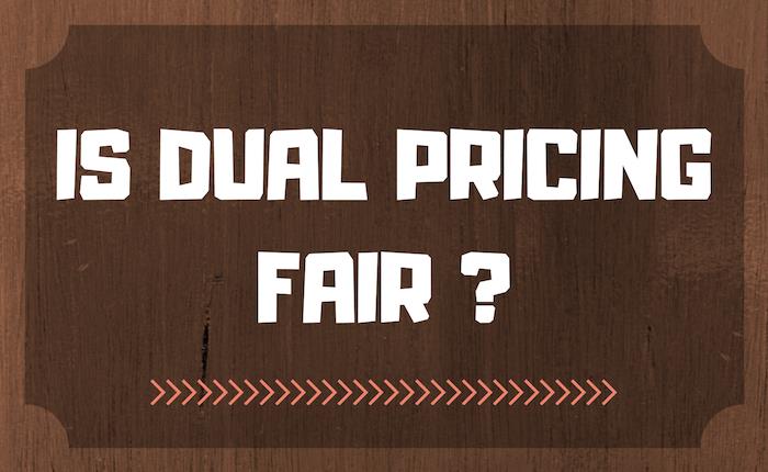 Is dual pricing fair?